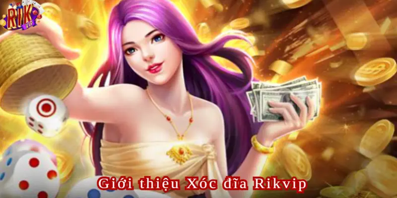 Trò chơi xóc đĩa được ưa thích tại Rikvip