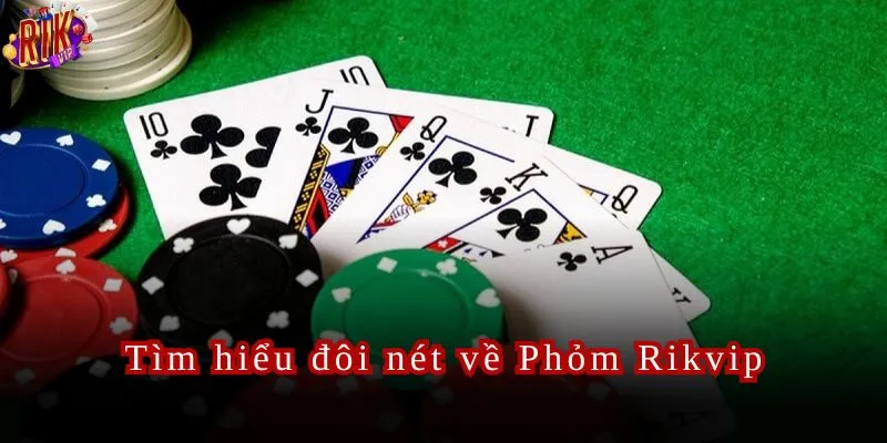 Tìm hiểu đôi nét về game bài HOT nhất năm 2024 tại Rikvip.