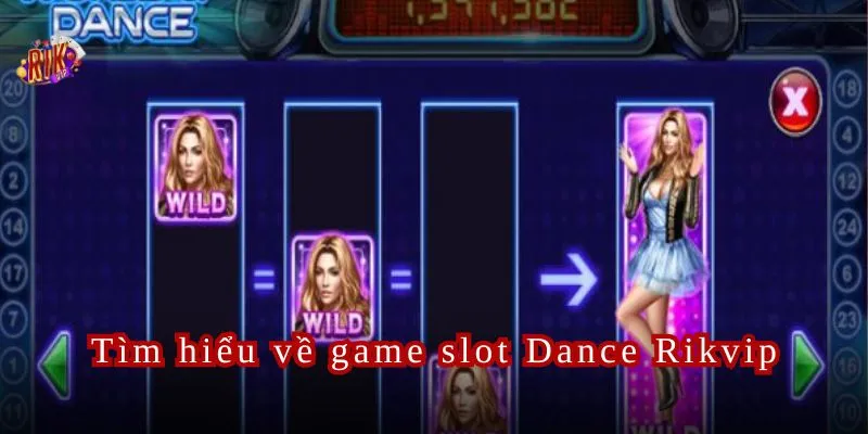 Tìm hiểu về game Dance Rikvip hot nhất 2024.